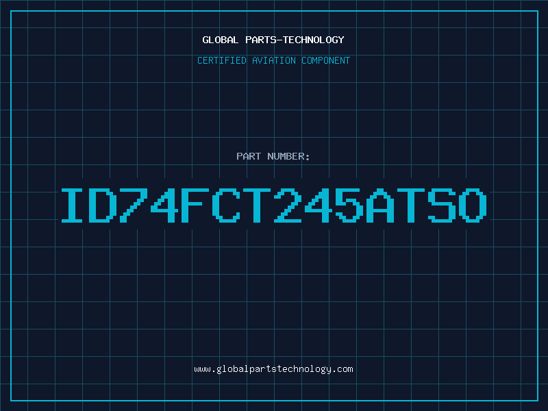 Aviation Part ID74FCT245ATSO