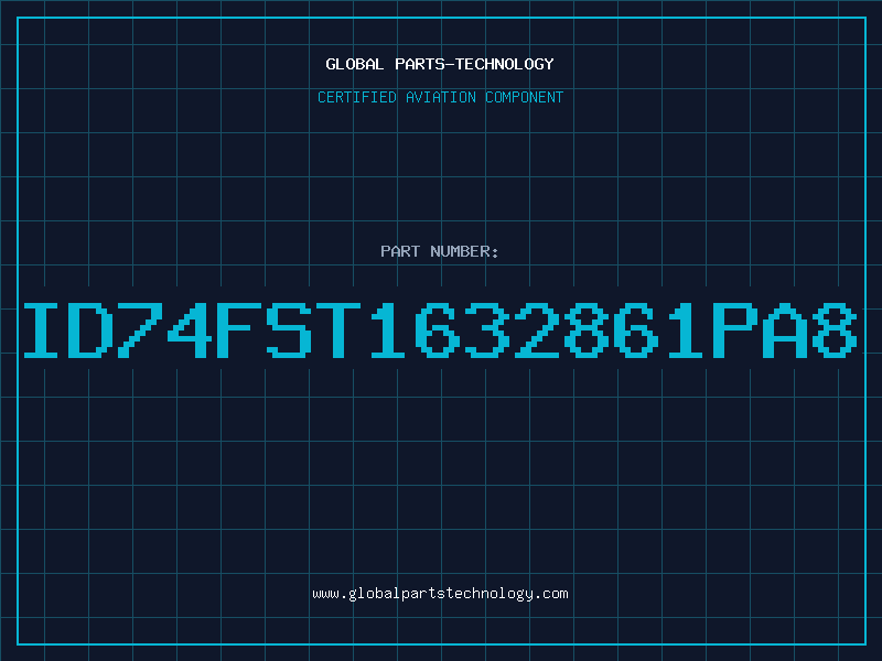 Aviation Part ID74FST1632861PA8