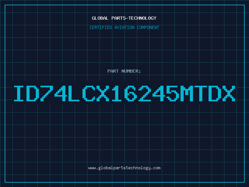 Aviation Part ID74LCX16245MTDX