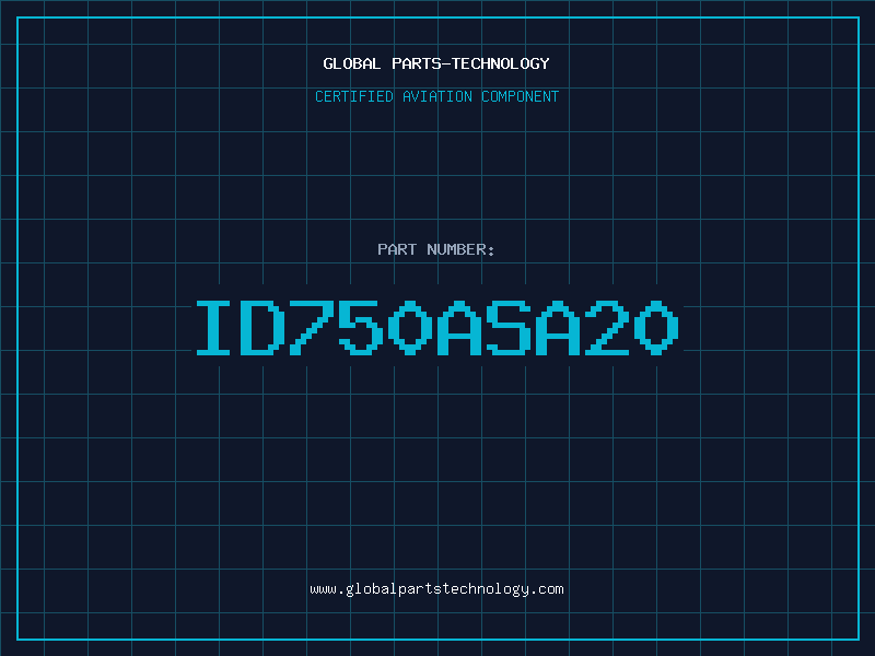 Aviation Part ID750ASA20