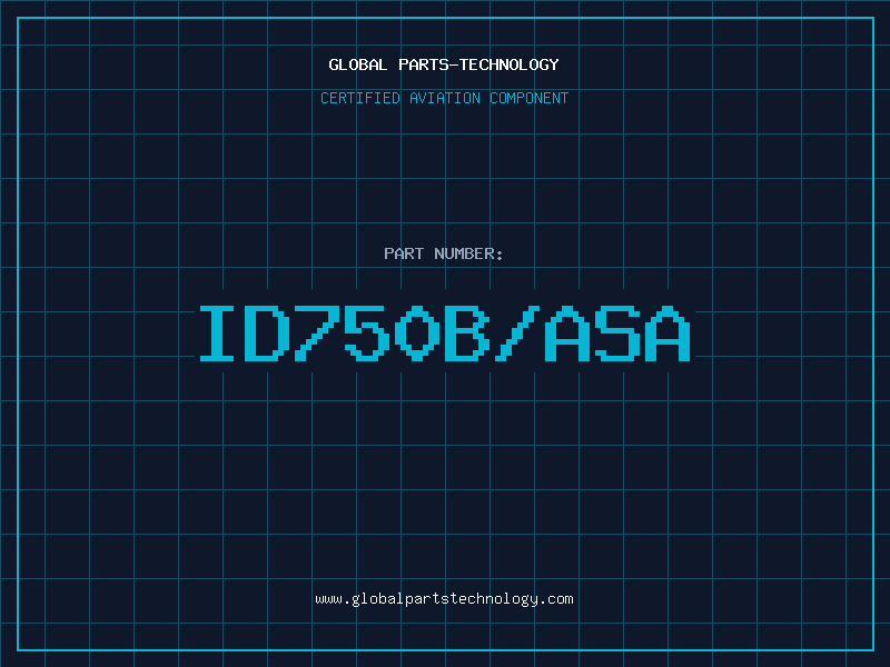 Aviation Part ID750B/ASA