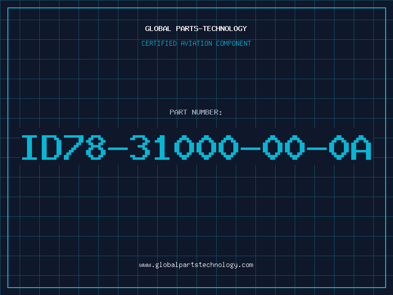 Aviation Part ID78-31000-00-0A