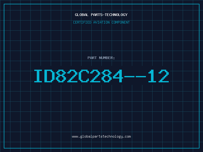 Aviation Part ID82C284--12