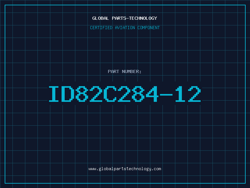 Aviation Part ID82C284-12