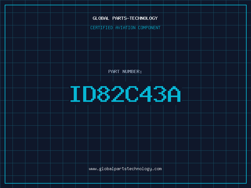 Aviation Part ID82C43A