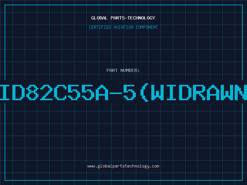 Aviation Part ID82C55A-5(widrawn