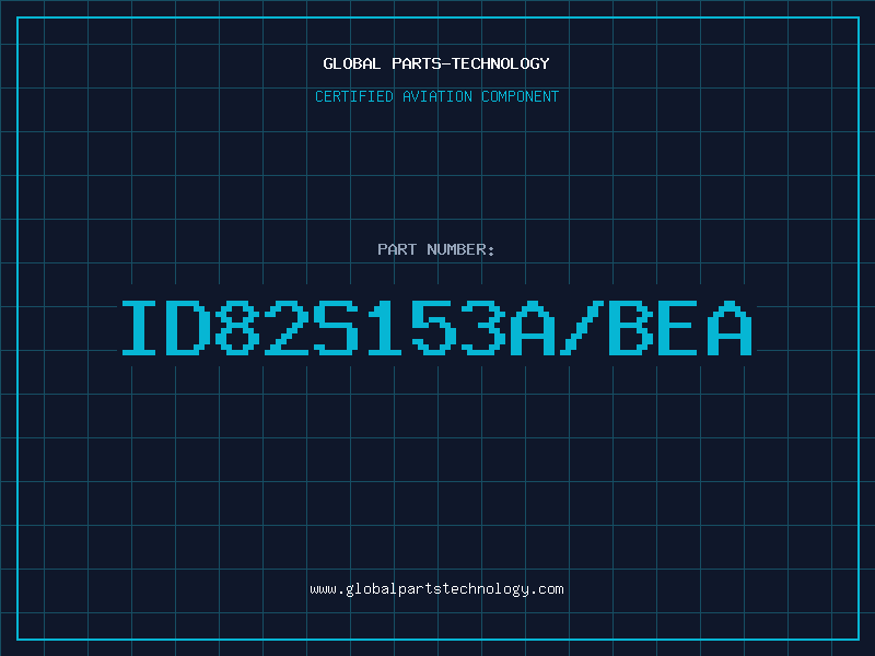 Aviation Part ID82S153A/BEA