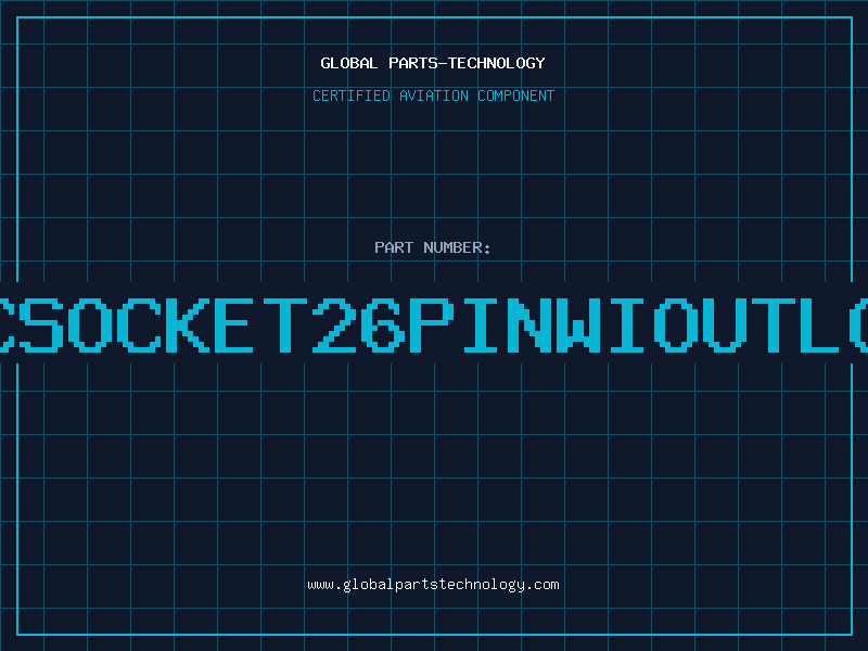 Aviation Part IDCSOCKET26PINWIOUTLOCK