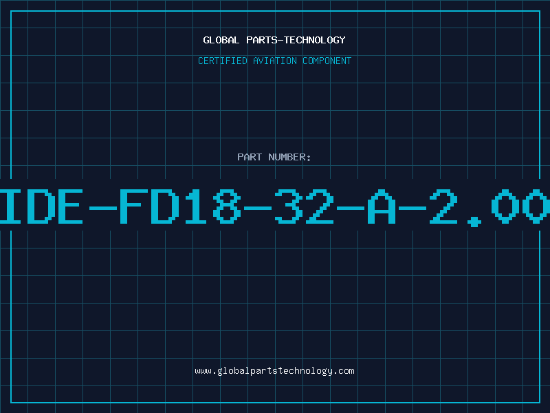 Aviation Part IDE-FD18-32-A-2.00