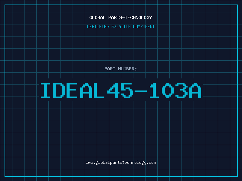 Aviation Part IDEAL45-103A