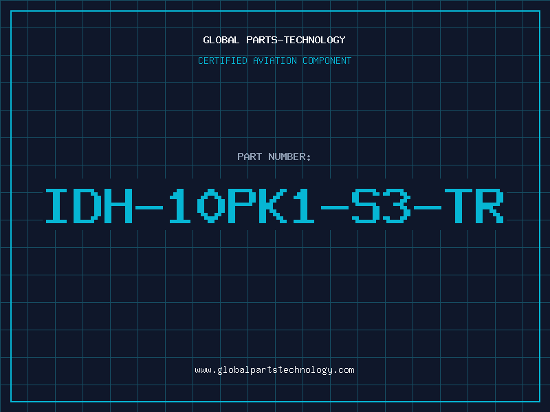 Aviation Part IDH-10PK1-S3-TR