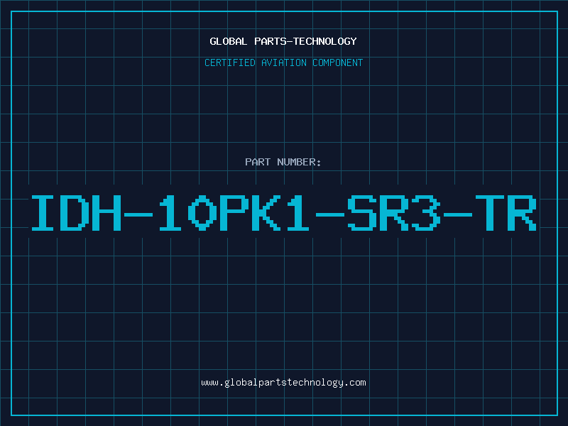 Aviation Part IDH-10PK1-SR3-TR
