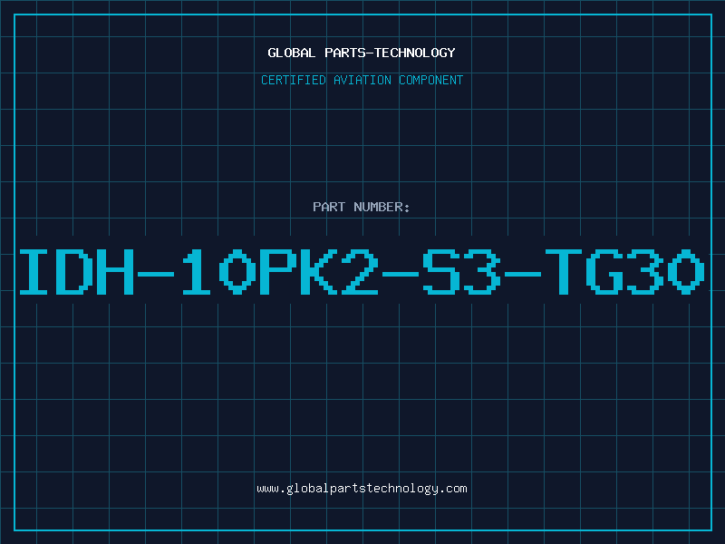 Aviation Part IDH-10PK2-S3-TG30