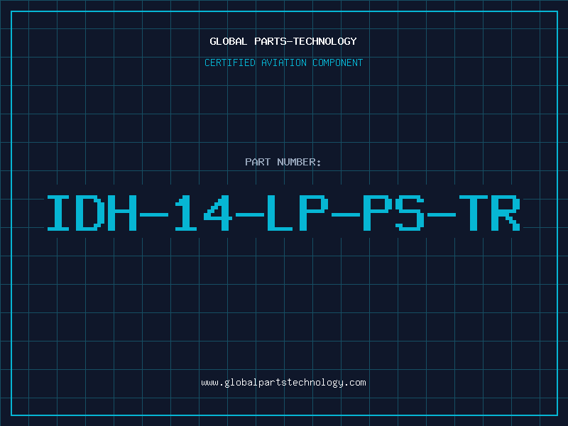 Aviation Part IDH-14-LP-PS-TR