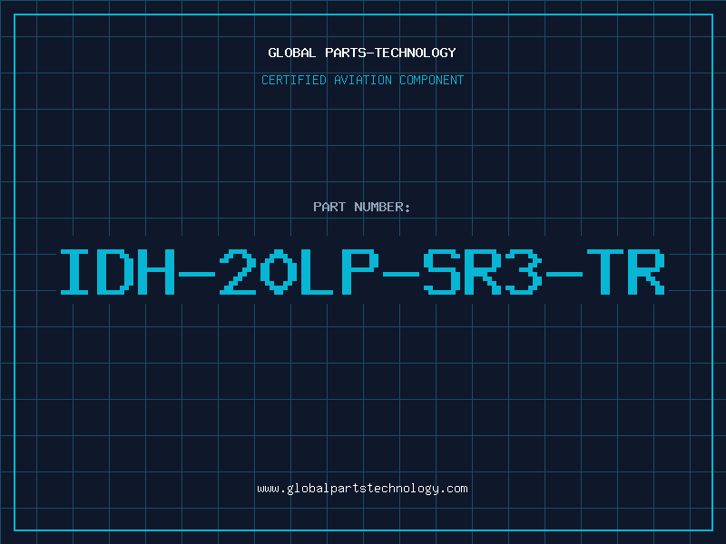 Aviation Part IDH-20LP-SR3-TR