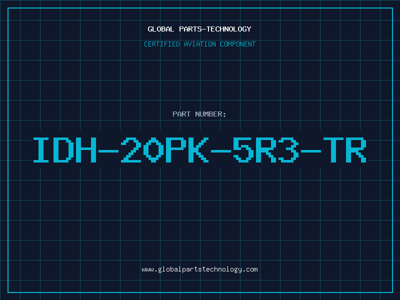 Aviation Part IDH-20PK-5R3-TR