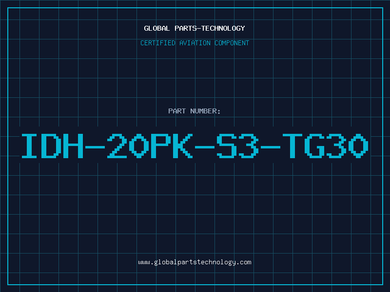 Aviation Part IDH-20PK-S3-TG30