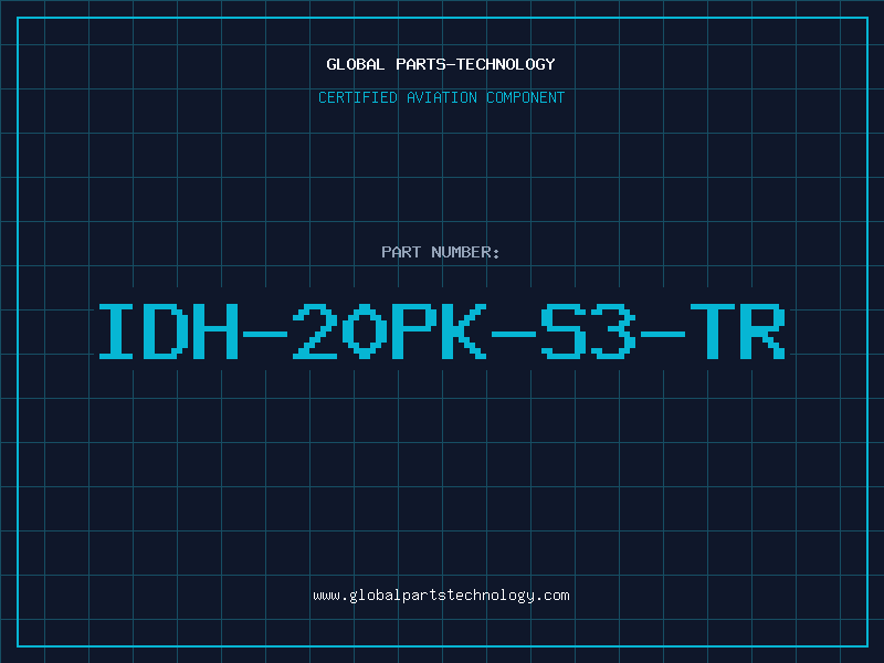Aviation Part IDH-20PK-S3-TR