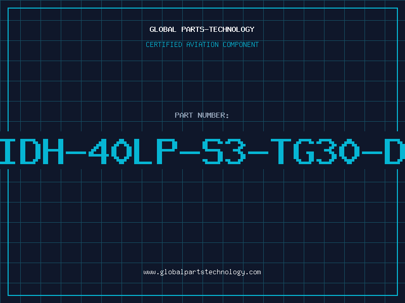 Aviation Part IDH-40LP-S3-TG30-D