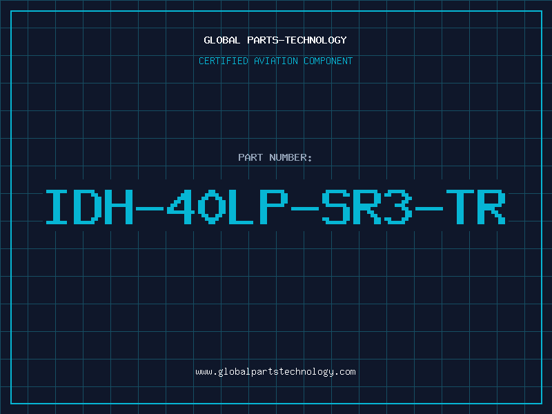 Aviation Part IDH-40LP-SR3-TR