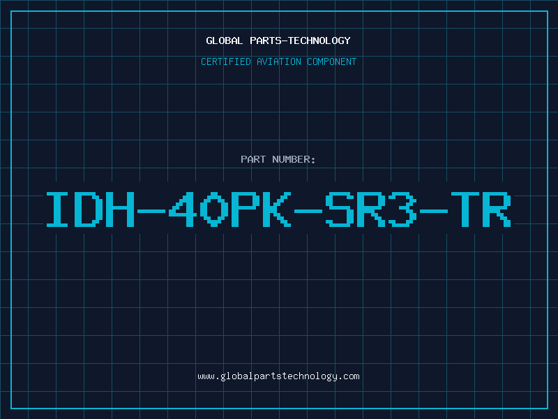 Aviation Part IDH-40PK-SR3-TR