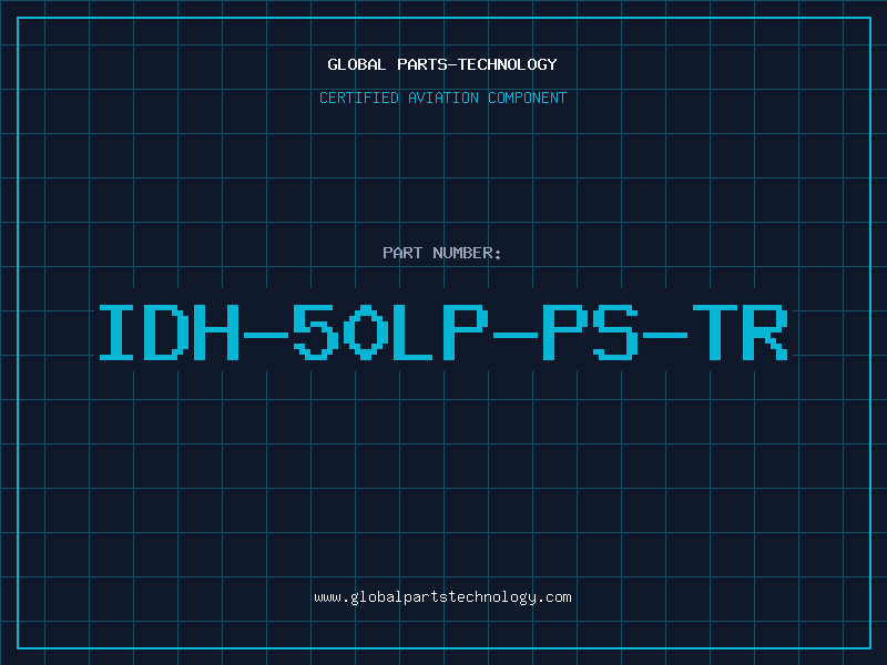 Aviation Part IDH-50LP-PS-TR