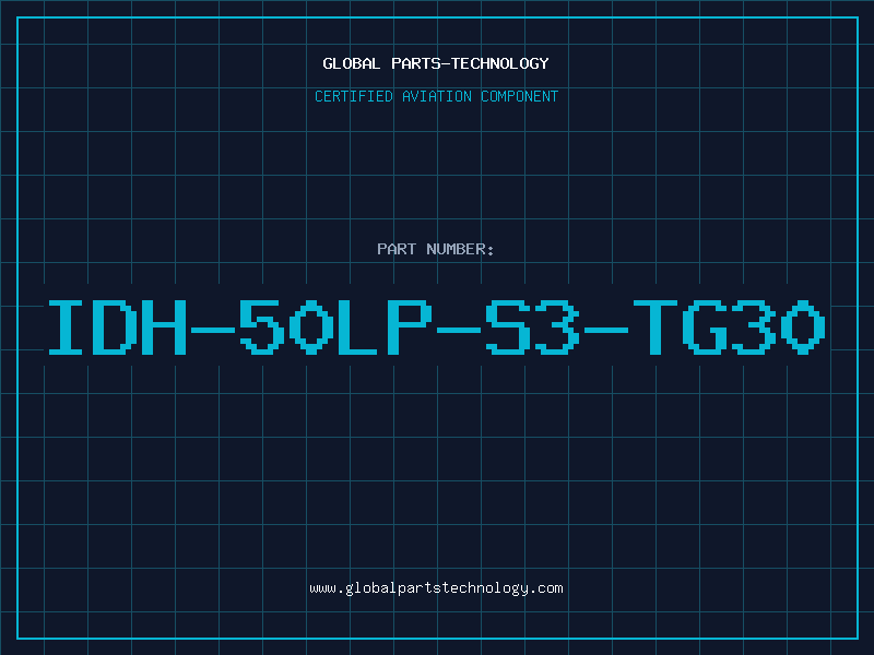 Aviation Part IDH-50LP-S3-TG30