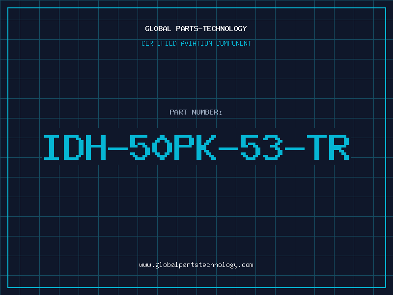 Aviation Part IDH-50PK-53-TR