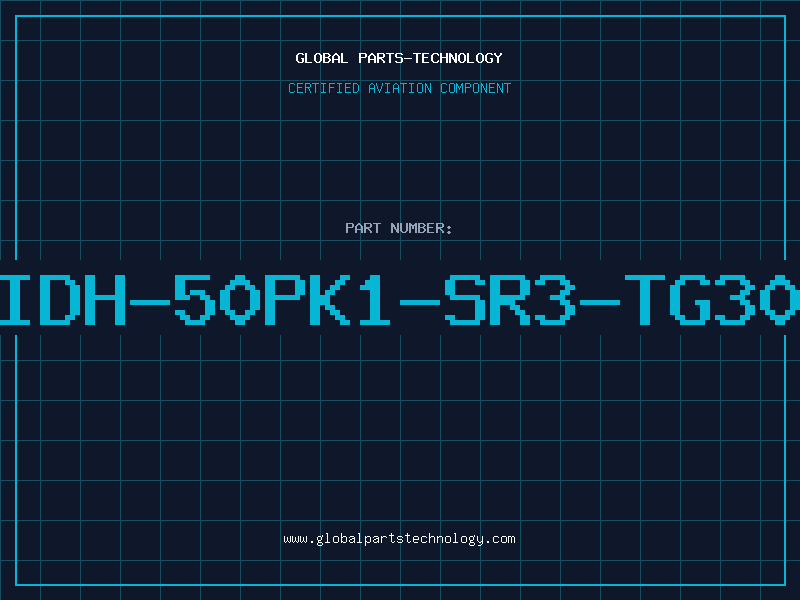 Aviation Part IDH-50PK1-SR3-TG30
