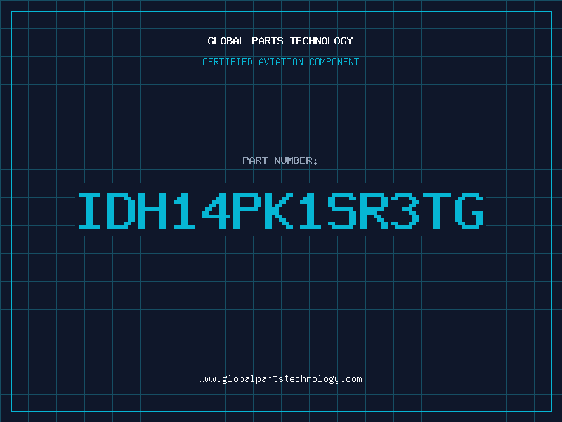 Aviation Part IDH14PK1SR3TG