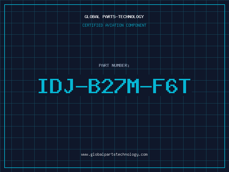 Aviation Part IDJ-B27M-F6T