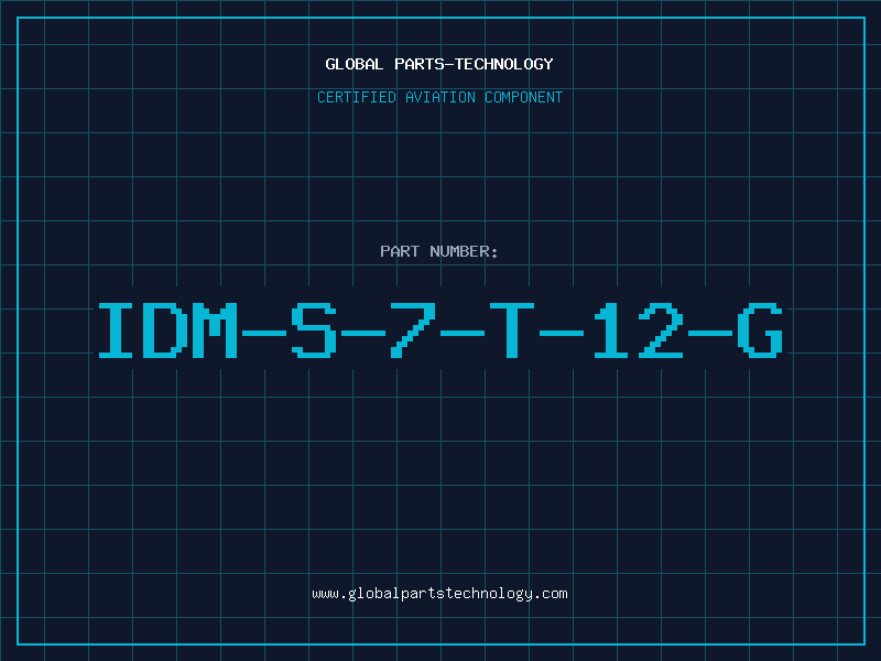 Aviation Part IDM-S-7-T-12-G