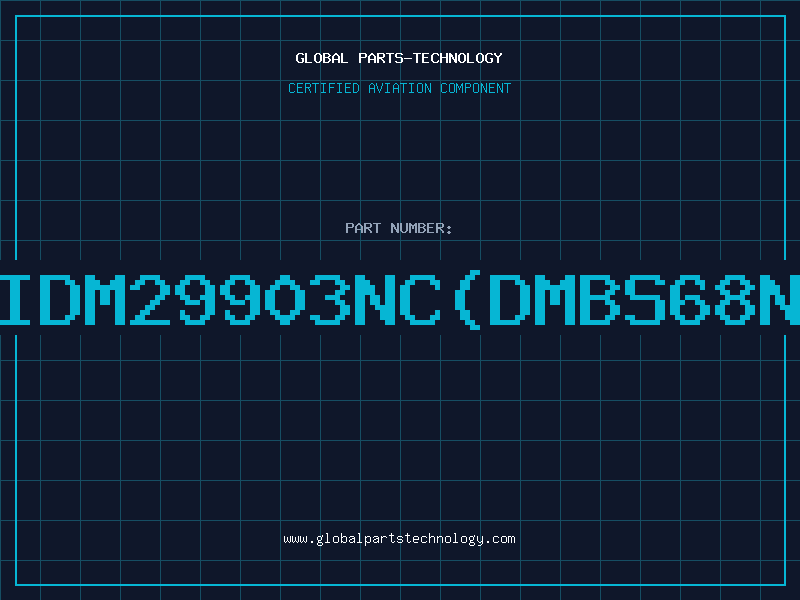 Aviation Part IDM29903NCDMBS68N