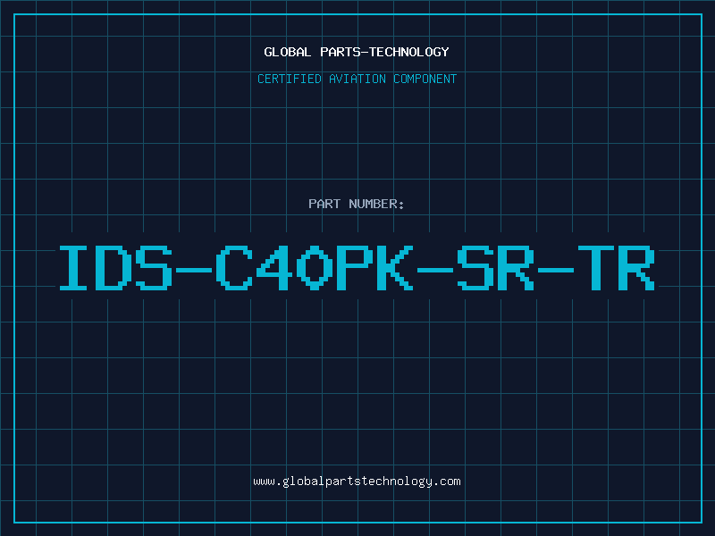 Aviation Part IDS-C40PK-SR-TR