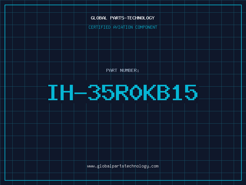 Aviation Part IH-35R0KB15