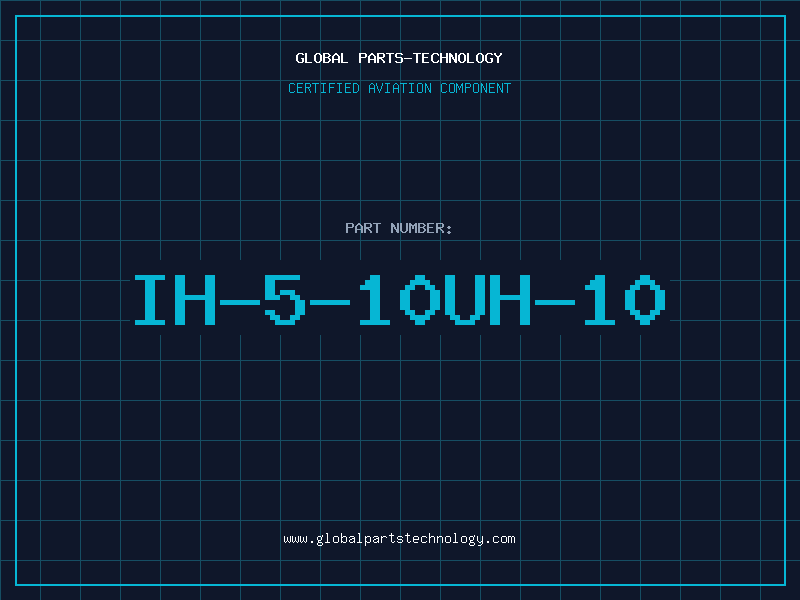 Aviation Part IH-5-10UH-10