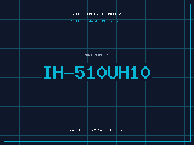 Aviation Part IH-510UH10