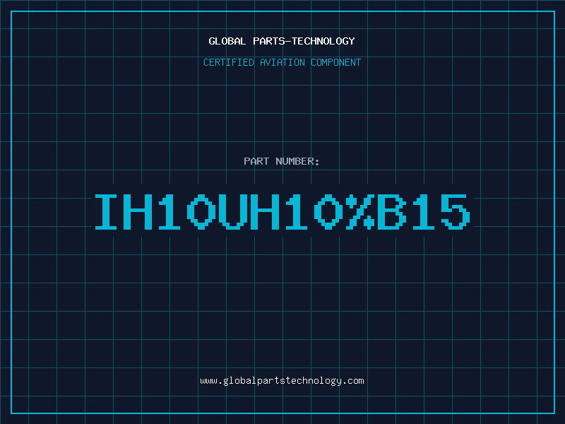 Aviation Part IH10UH10B15