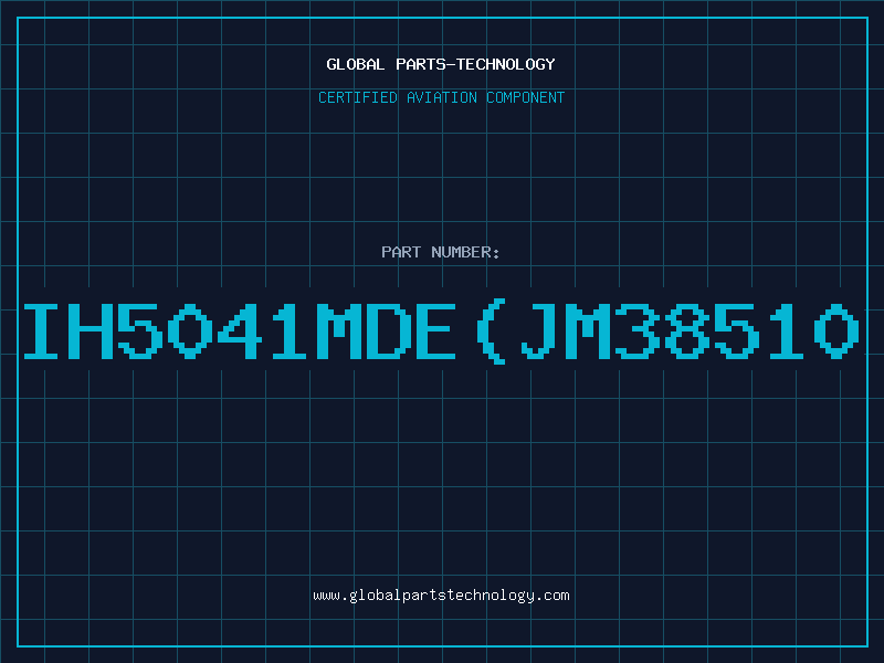 Aviation Part IH5041MDEJM38510