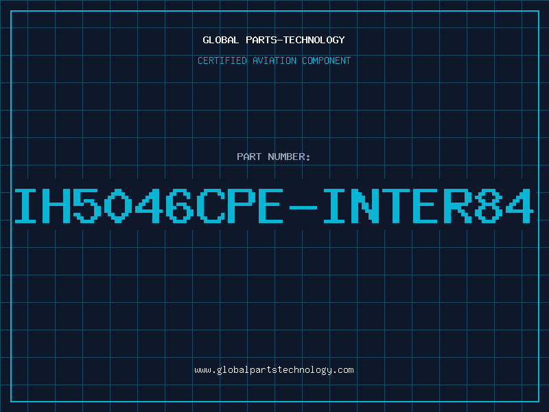 Aviation Part IH5046CPE-INTER84