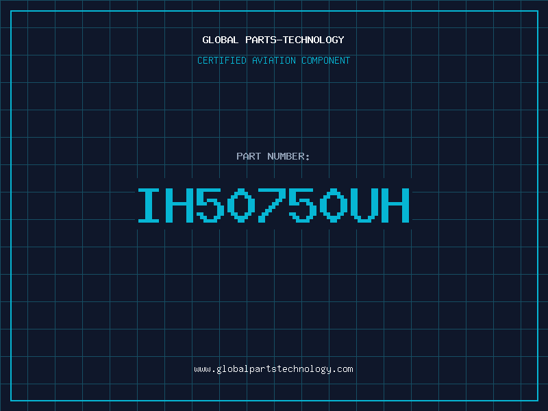 Aviation Part IH50750UH