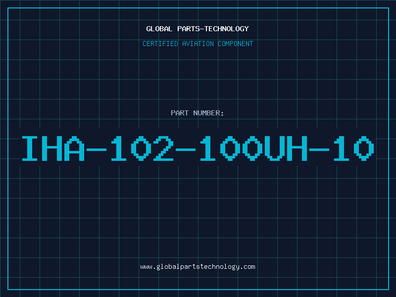 Aviation Part IHA-102-100UH-10