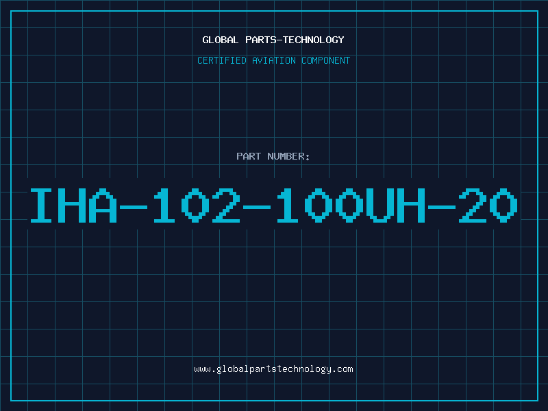 Aviation Part IHA-102-100UH-20