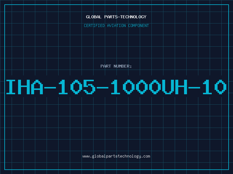 Aviation Part IHA-105-1000UH-10