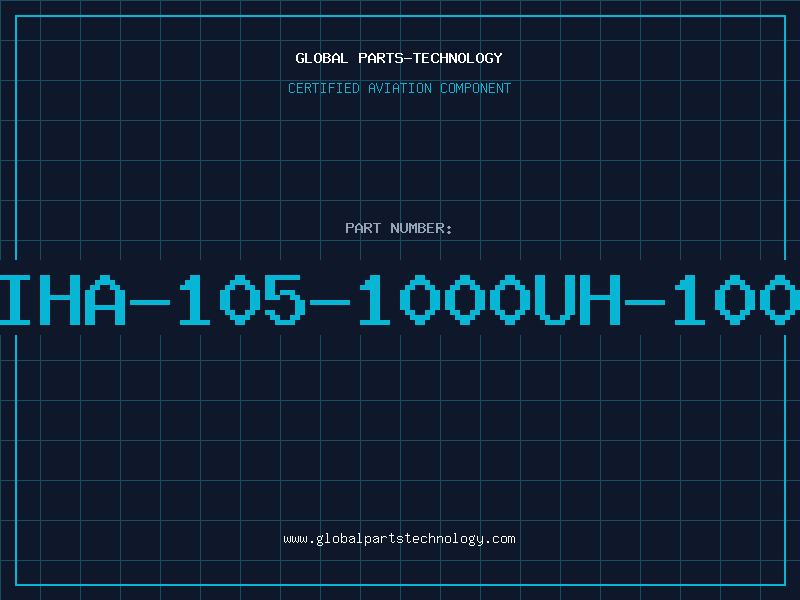 Aviation Part IHA-105-1000UH-100