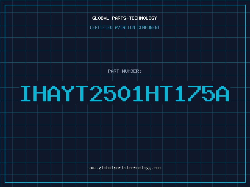 Aviation Part IHAYT2501HT175A