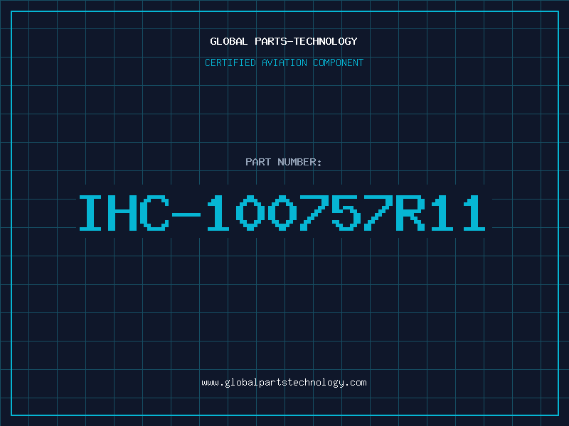 Aviation Part IHC-100757R11