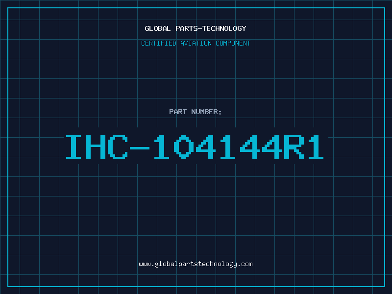 Aviation Part IHC-104144R1