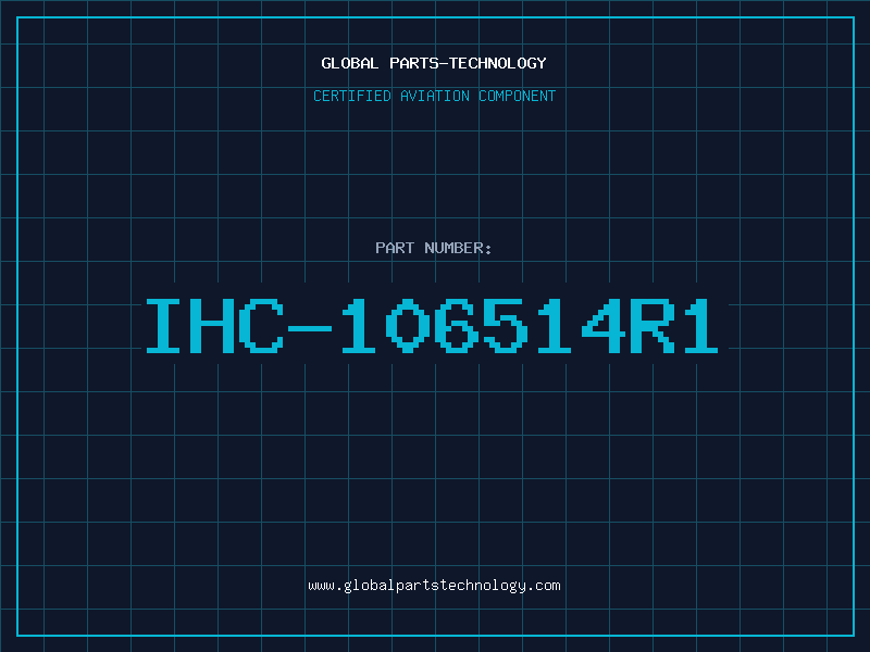 Aviation Part IHC-106514R1