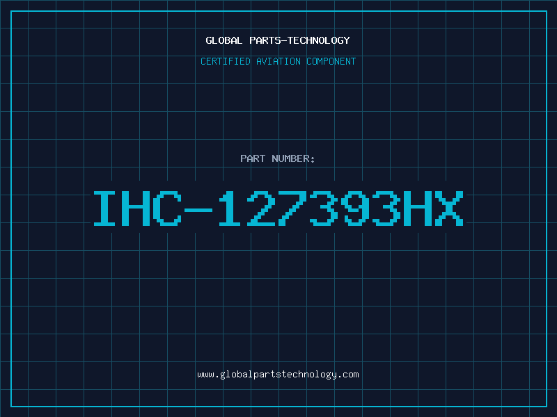 Aviation Part IHC-127393HX